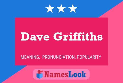 Dave Griffiths Name Poster