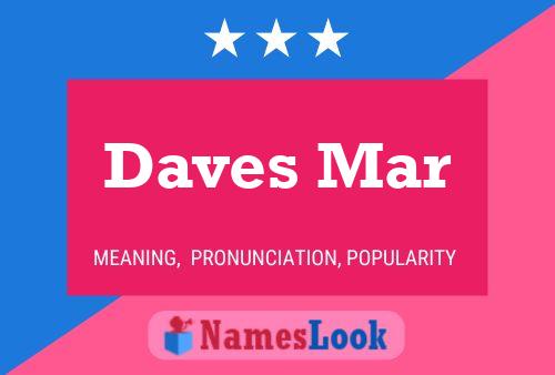 Daves Mar Name Poster