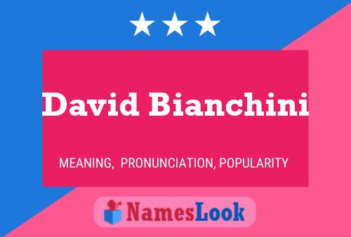 David Bianchini Name Poster