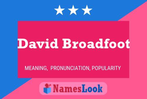 David Broadfoot Name Poster