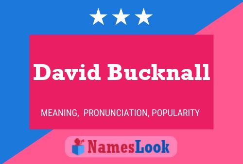 David Bucknall Name Poster