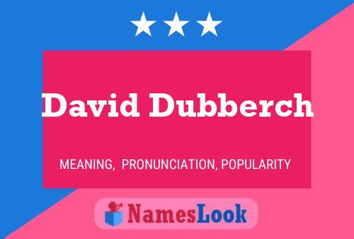 David Dubberch Name Poster