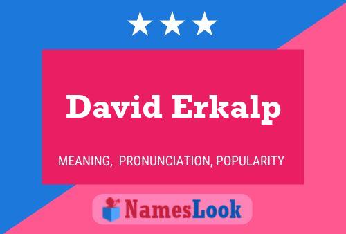 David Erkalp Name Poster