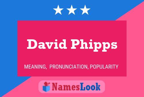 David Phipps Name Poster