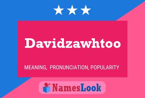 Davidzawhtoo Name Poster