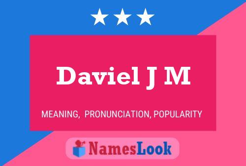 Daviel J M Name Poster