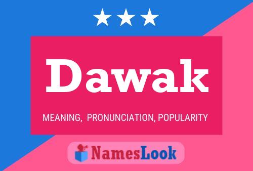 Dawak Name Poster