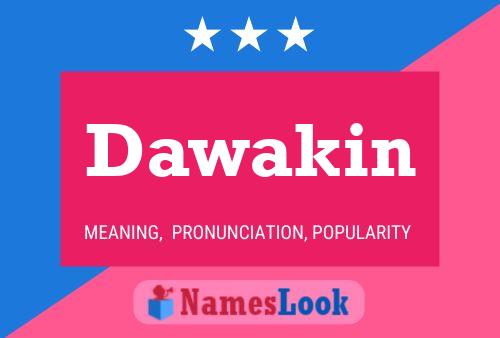 Dawakin Name Poster