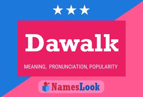 Dawalk Name Poster