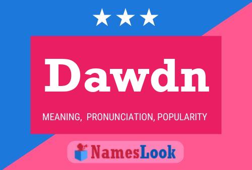 Dawdn Name Poster