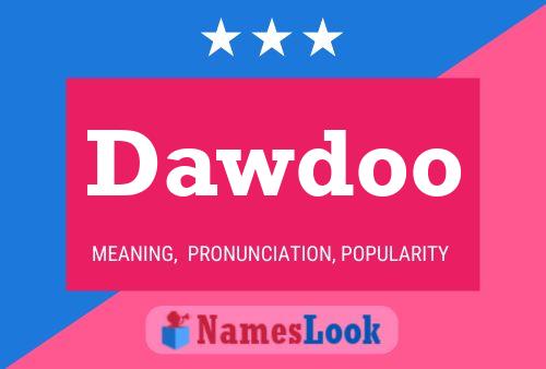 Dawdoo Name Poster