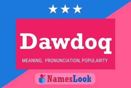 Dawdoq Name Poster