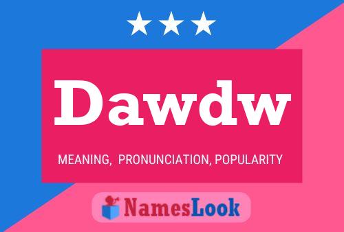 Dawdw Name Poster