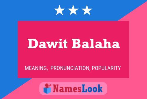 Dawit Balaha Name Poster