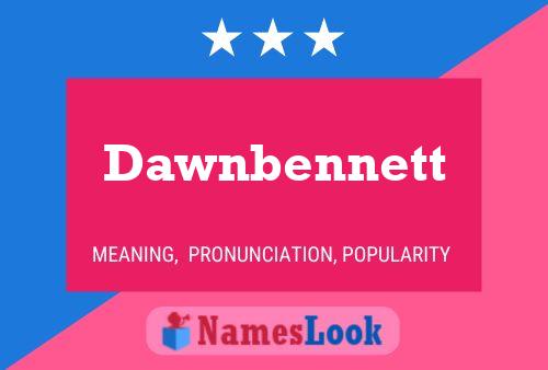 Dawnbennett Name Poster