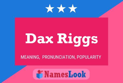 Dax Riggs Name Poster