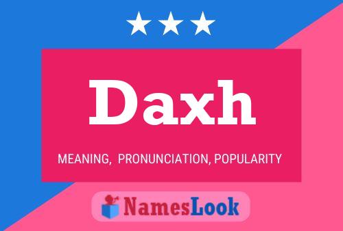 Daxh Name Poster