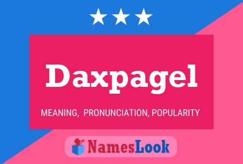 Daxpagel Name Poster