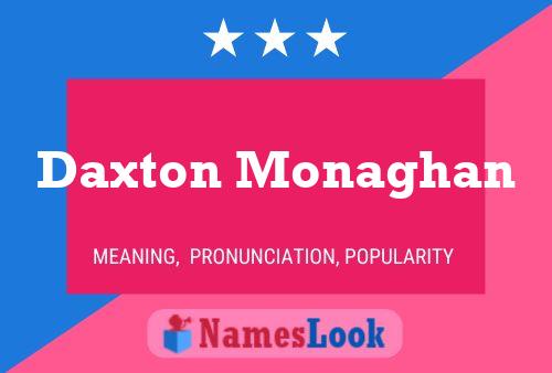 Daxton Monaghan Name Poster