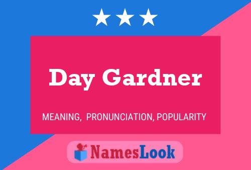 Day Gardner Name Poster