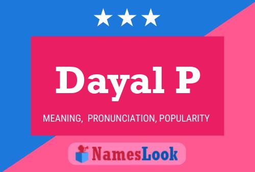 Dayal P Name Poster