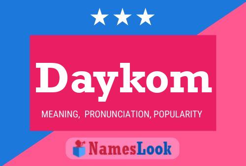 Daykom Name Poster