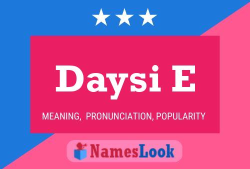 Daysi E Name Poster