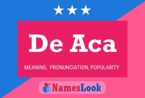 De Aca Name Poster