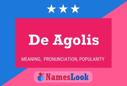 De Agolis Name Poster