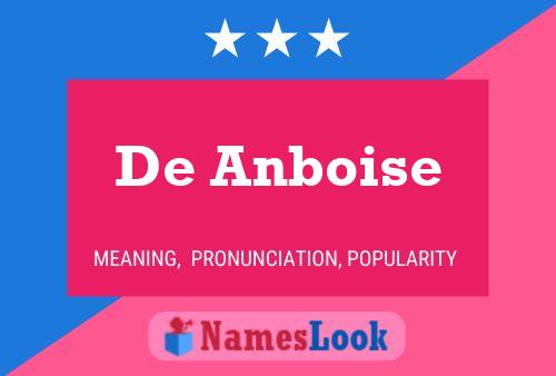 De Anboise Name Poster