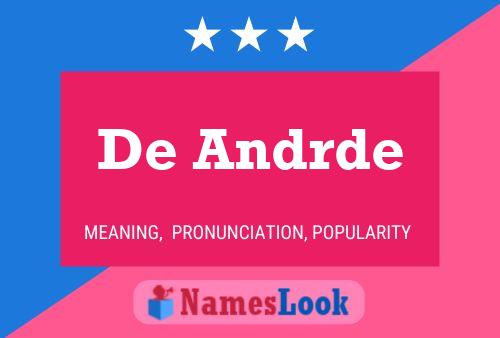 De Andrde Name Poster