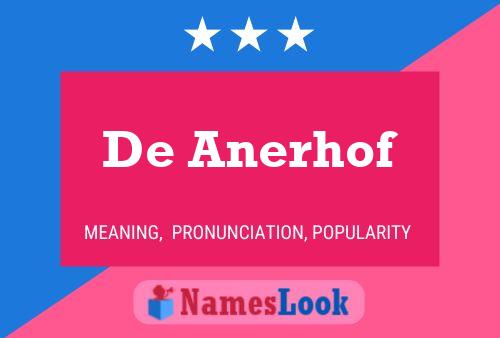 De Anerhof Name Poster