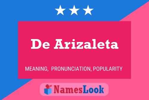 De Arizaleta Name Poster