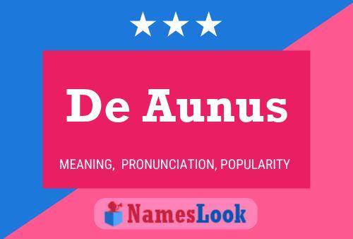 De Aunus Name Poster