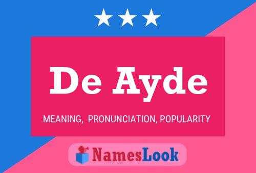 De Ayde Name Poster