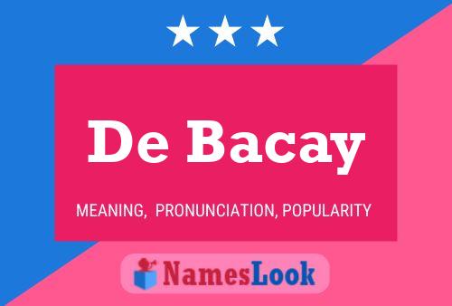 De Bacay Name Poster