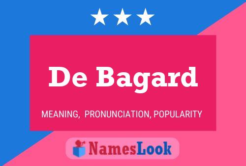 De Bagard Name Poster