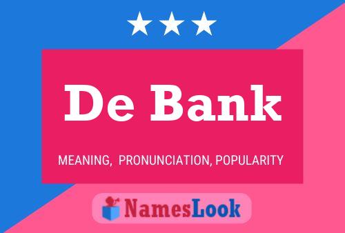 De Bank Name Poster