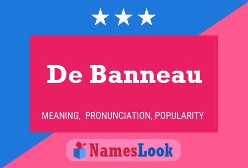 De Banneau Name Poster