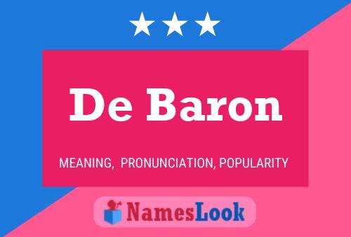 De Baron Name Poster