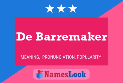 De Barremaker Name Poster