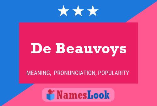 De Beauvoys Name Poster