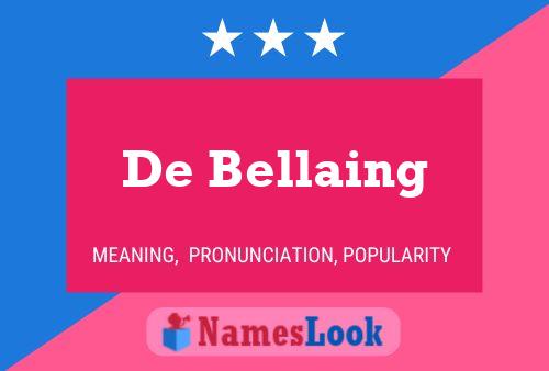 De Bellaing Name Poster