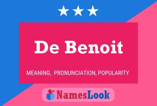 De Benoit Name Poster