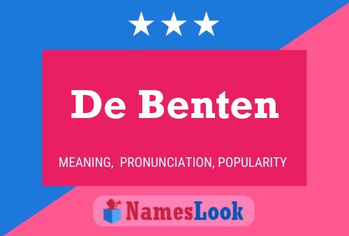 De Benten Name Poster