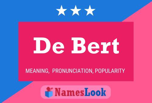 De Bert Name Poster