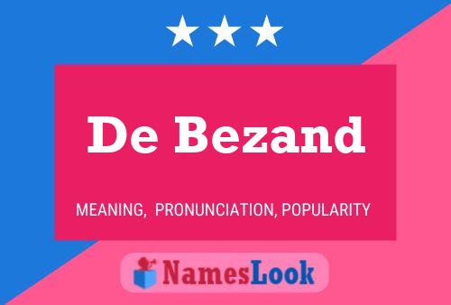 De Bezand Name Poster