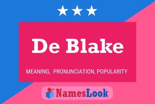 De Blake Name Poster