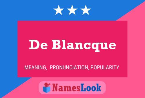 De Blancque Name Poster