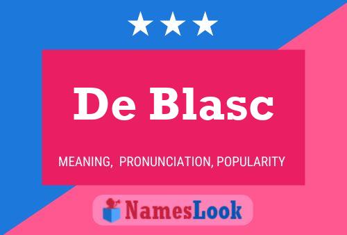 De Blasc Name Poster